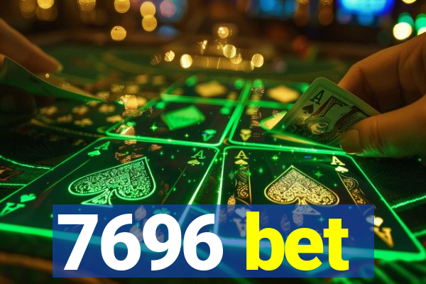 7696 bet